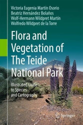 Flora and Vegetation of The Teide National Park - Illustrated Guide to Species and Cartography