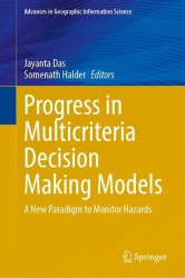 Progress in Multicriteria Decision Making Models - A New Paradigm to Monitor Hazards