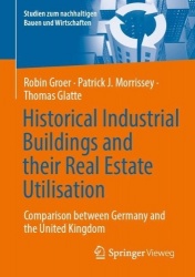 Historical Industrial Buildings and their Real Estate Utilisation : Comparison between Germany and the United Kingdom