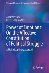 Power of Emotions: On the Affective Constitution of Political Struggle - A Multidisciplinary Approach