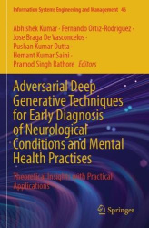 Adversarial Deep Generative Techniques for Early Diagnosis of Neurological Conditions and Mental Health Practises - Theoretical 