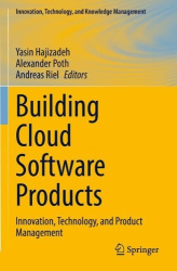 Building Cloud Software Products - Innovation, Technology, and Product Management