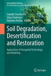 Soil Degradation, Desertification and Restoration : Application of Geospatial Technology and Modeling