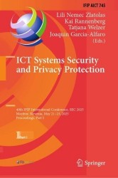 ICT Systems Security and Privacy Protection : 40th IFIP International Conference, SEC 2025, Maribor, Slovenia, May 21–23,