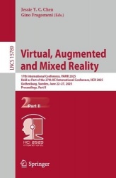 Virtual, Augmented and Mixed Reality : 17th International Conference, VAMR 2025, Held as Part of the 27th HCI International
