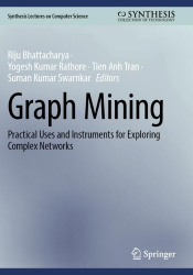 Graph Mining : Practical Uses and Instruments for Exploring Complex Networks
