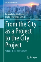 From the City as a Project to the City Project - Volume II: The 21st Century