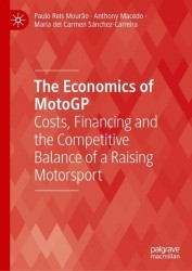 The Economics of MotoGP : Costs, Financing and the Competitive Balance of a Raising Motorsport