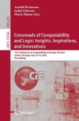 Crossroads of Computability and Logic: Insights, Inspirations, and Innovations : 21st Conference on Computability in