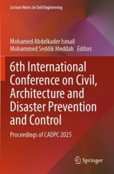 6th International Conference on Civil, Architecture and Disaster Prevention and Control - Proceedings of CADPC 2025