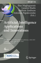 Artificial Intelligence Applications and Innovations - 21st IFIP WG 12.5 International Conference, AIAI 2025, Limassol, Cyprus, 