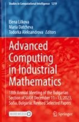 Advanced Computing in Industrial Mathematics - 18th Annual Meeting of the Bulgarian Section of SIAM December 11-13, 2023, Sofia,