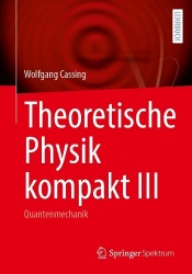 Theoretische Physik kompakt III : Quantenmechanik