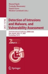Detection of Intrusions and Malware, and Vulnerability Assessment : 22nd International Conference, DIMVA 2025, Graz,
