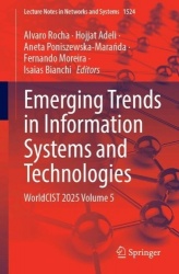 Emerging Trends in Information Systems and Technologies : WorldCIST 2025 Volume 5