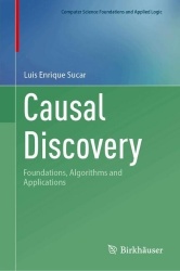 Causal Discovery - Foundations, Algorithms and Applications