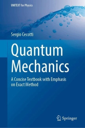 Quantum Mechanics - A Concise Textbook with Emphasis on Exact Methods