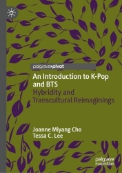 An Introduction to K-Pop and BTS - Hybridity and Transcultural Reimaginings