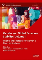 Gender and Global Economic Stability, Volume II : Insights and Strategies for Women's Financial Resilience
