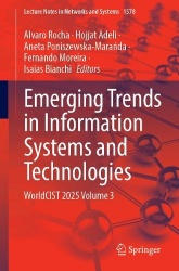 Emerging Trends in Information Systems and Technologies : WorldCIST 2025 Volume 3