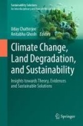 Climate Change, Land Degradation, and Sustainability - Insight Towards Innovative Solutions