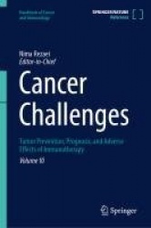 Cancer Challenges : Tumor Prevention, Prognosis, and Adverse Effects of Immunotherapy