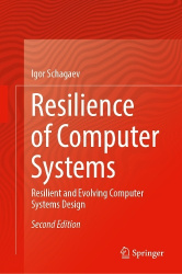 Resilience of Computer Systems : Resilient and Evolving Computer Systems Design