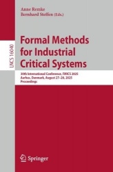 Formal Methods for Industrial Critical Systems : 30th International Conference, FMICS 2025, Aarhus, Denmark, August