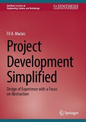 Project Development Simplified : Design of Experience with a Focus on Abstraction