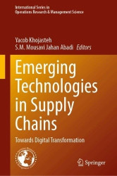 Emerging Technologies in Supply Chains - Towards Digital Transformation