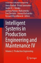 Intelligent Systems in Production Engineering and Maintenance IV : Volume 2: Production Engineering
