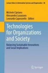 Technologies for Organizations and Society : Balancing Sustainable Innovations and Social Implications