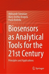 Biosensors as Analytical Tools for the 21st Century : Principles and Applications