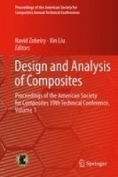Design and Analysis of Composites - Proceedings of the American Society for Composites 39th Technical Conference, Volume 1