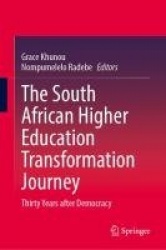 The South African Higher Education Transformation Journey : Thirty Years after Democracy