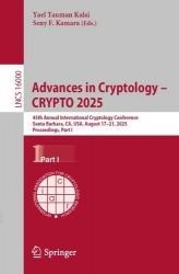 Advances in Cryptology – CRYPTO 2025 : 45th Annual International Cryptology Conference, Santa Barbara, CA, USA, August
