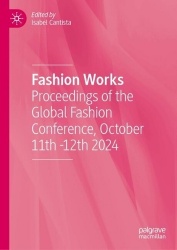 Fashion Works - Proceedings of the Global Fashion Conference, October 11th-12th 2024