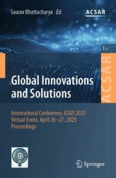 ICT for Global Innovations and Solutions - International Conference, ICGIS 2025, Virtual Event, April 26-27, 2025, Proceedings