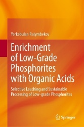 Enrichment of Low-Grade Phosphorites with Organic Acids - Selective Leaching and Sustainable Processing of Low-grade Phosphorite