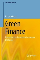 Green Finance : Navigating the Sustainable Investment Landscape