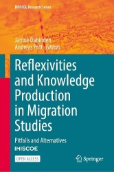 Reflexivities and Knowledge Production in Migration Studies : Pitfalls and Alternatives