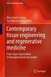 Contemporary Tissue Engineering and Regenerative Medicine : From Organ Regeneration to Bioengineered Tissue Models