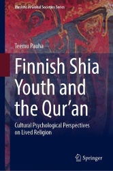 Finnish Shia Youth and the Qur’an : Cultural Psychological Perspectives on Lived Religion