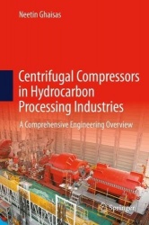 Centrifugal Compressors in Hydrocarbon Processing Industries - A Comprehensive Engineering Overview
