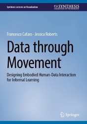 Data Through Movement : Designing Embodied Human-Data Interaction for Informal Learning