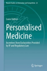 Personalised Medicine : Incentives from Exclusivities Provided by IP and Regulatory Law