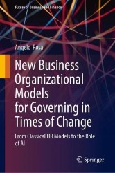 New Business Organizational Models for Governing in Times of Change : From Classical HR Models to the Role of AI