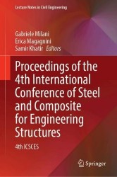 Proceedings of the 4th International Conference of Steel and Composite for Engineering Structures : 4th ICSCES
