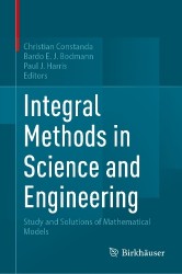 Integral Methods in Science and Engineering : Study and Solutions of Mathematical Models
