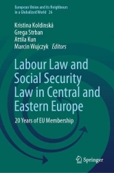 Labour Law and Social Security Law in Central and Eastern Europe - 20 Years of EU Membership